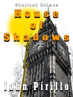 cover image of Sherlock Holmes House of Shadows